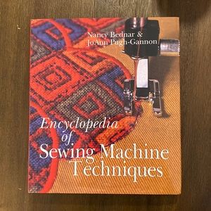 Encyclopedia of Sewing Machine Techniques by Nancy Bednar & JoAnn Pugh-Gannon
